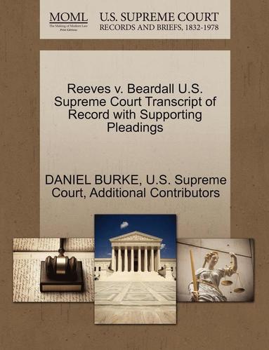 bokomslag Reeves V. Beardall U.S. Supreme Court Transcript of Record with Supporting Pleadings