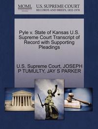 bokomslag Pyle V. State of Kansas U.S. Supreme Court Transcript of Record with Supporting Pleadings