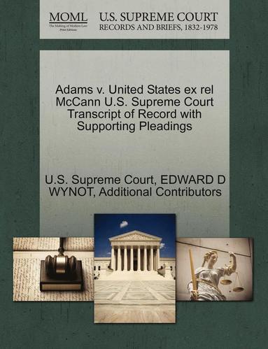 bokomslag Adams V. United States Ex Rel McCann U.S. Supreme Court Transcript of Record with Supporting Pleadings