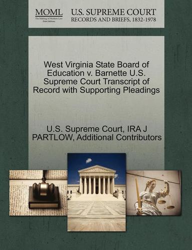bokomslag West Virginia State Board of Education V. Barnette U.S. Supreme Court Transcript of Record with Supporting Pleadings