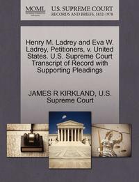 bokomslag Henry M. Ladrey and Eva W. Ladrey, Petitioners, V. United States. U.S. Supreme Court Transcript of Record with Supporting Pleadings