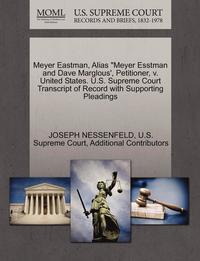 bokomslag Meyer Eastman, Alias Meyer Esstman and Dave Marglous', Petitioner, V. United States. U.S. Supreme Court Transcript of Record with Supporting Pleadings