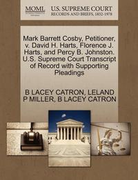 bokomslag Mark Barrett Cosby, Petitioner, V. David H. Harts, Florence J. Harts, and Percy B. Johnston. U.S. Supreme Court Transcript of Record with Supporting Pleadings