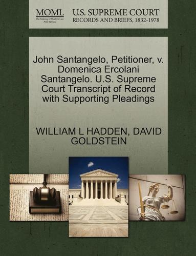 bokomslag John Santangelo, Petitioner, V. Domenica Ercolani Santangelo. U.S. Supreme Court Transcript of Record with Supporting Pleadings