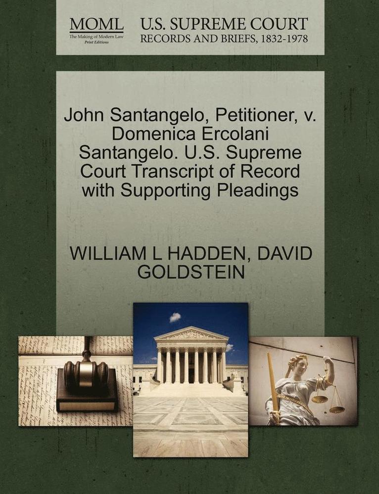 John Santangelo, Petitioner, V. Domenica Ercolani Santangelo. U.S. Supreme Court Transcript of Record with Supporting Pleadings 1