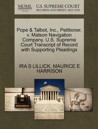 bokomslag Pope &; Talbot, Inc., Petitioner, V. Matson Navigation Company. U.S. Supreme Court Transcript of Record with Supporting Pleadings