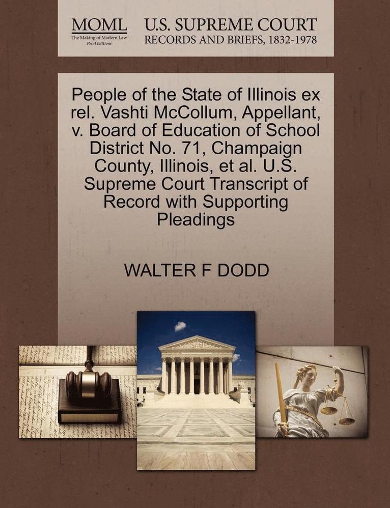 People of the State of Illinois Ex Rel. Vashti McCollum, Appellant, V. Board of Education of School District No. 71, Champaign County, Illinois, et al. U.S. Supreme Court Transcript of Record with 1