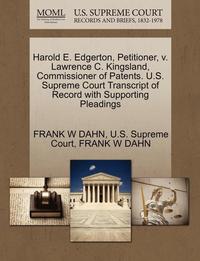 bokomslag Harold E. Edgerton, Petitioner, V. Lawrence C. Kingsland, Commissioner of Patents. U.S. Supreme Court Transcript of Record with Supporting Pleadings