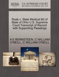 bokomslag Raab V. State Medical Bd of State of Ohio U.S. Supreme Court Transcript of Record with Supporting Pleadings