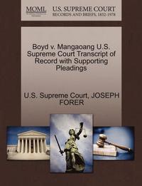 bokomslag Boyd V. Mangaoang U.S. Supreme Court Transcript of Record with Supporting Pleadings