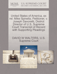 bokomslag United States of America, Ex Rel. Mike Spinella, Petitioner, V. Joseph Savoretti, District Director of U.S. Supreme Court Transcript of Record with Su