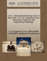 bokomslag U S V. International Boxing Club of New York, Inc U.S. Supreme Court Transcript of Record with Supporting Pleadings