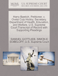 bokomslag Harry Baetich, Petitioner, V. Oveta Culp Hobby, Secretary, Department of Health, Education, and Welfare. U.S. Supreme Court Transcript of Record with Supporting Pleadings
