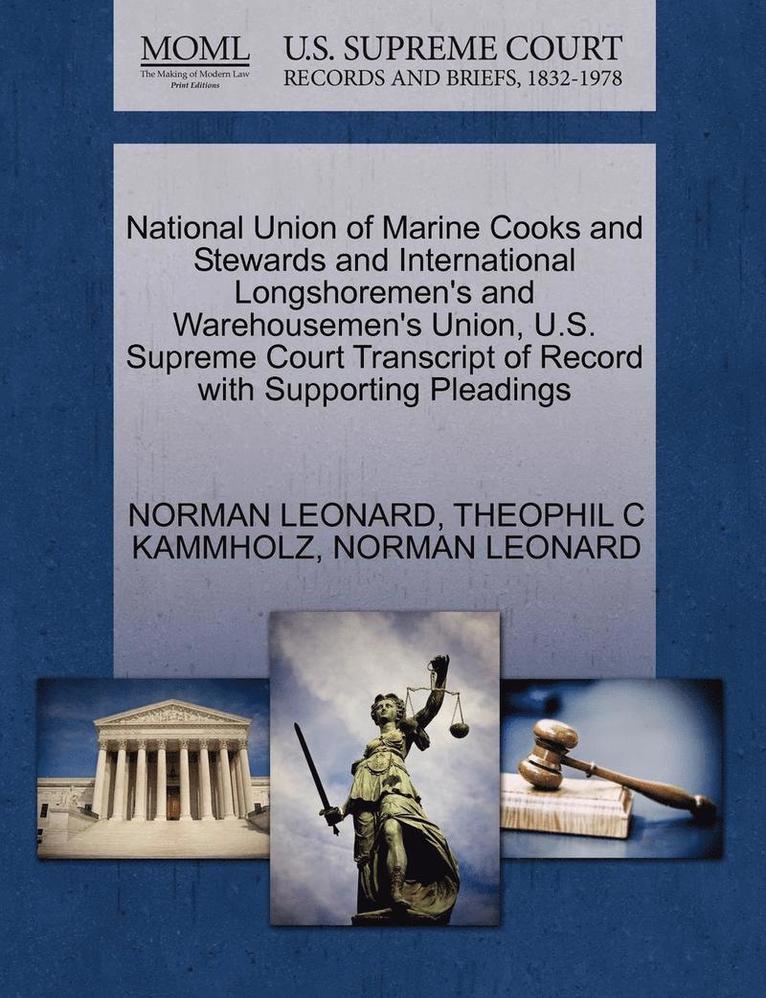 National Union of Marine Cooks and Stewards and International Longshoremen's and Warehousemen's Union, U.S. Supreme Court Transcript of Record with Supporting Pleadings 1