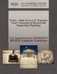 bokomslag Poret V. State of La U.S. Supreme Court Transcript of Record with Supporting Pleadings