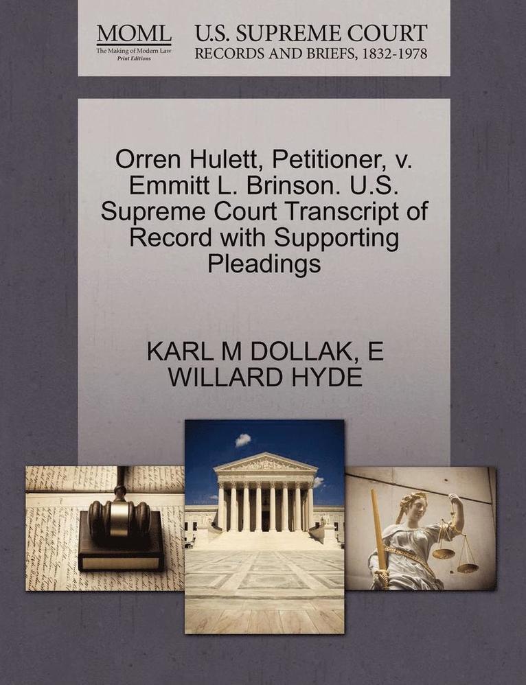 Orren Hulett, Petitioner, V. Emmitt L. Brinson. U.S. Supreme Court Transcript of Record with Supporting Pleadings 1