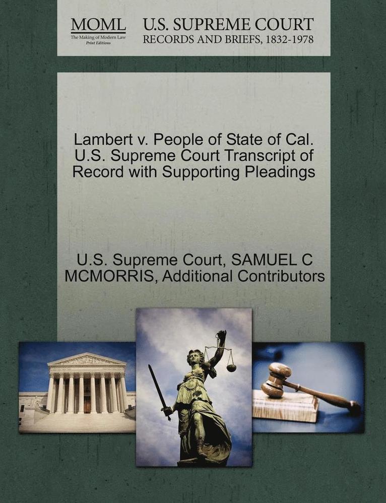 Lambert V. People of State of Cal. U.S. Supreme Court Transcript of Record with Supporting Pleadings 1