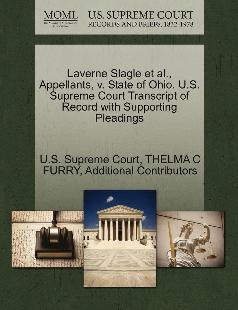 Laverne Slagle Et Al., Appellants, V. State of Ohio. U.S. Supreme Court Transcript of Record with Supporting Pleadings 1