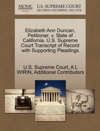 bokomslag Elizabeth Ann Duncan, Petitioner, v. State of California. U.S. Supreme Court Transcript of Record with Supporting Pleadings