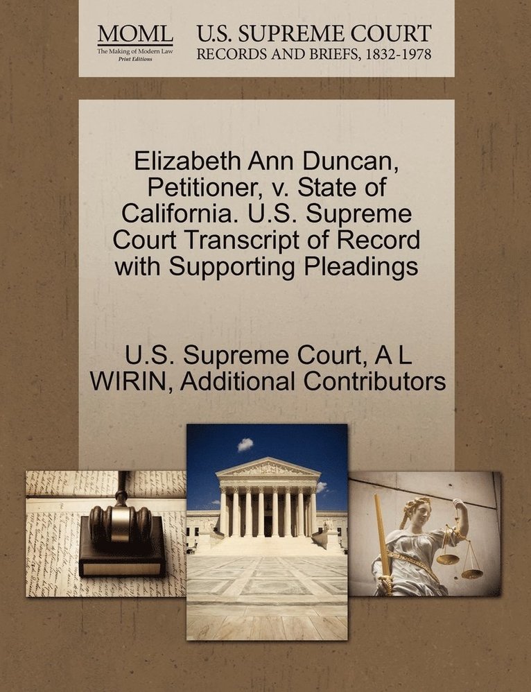 Elizabeth Ann Duncan, Petitioner, v. State of California. U.S. Supreme Court Transcript of Record with Supporting Pleadings 1