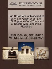 bokomslag Dart Drug Corp. of Maryland Et Al. V. Ellis Gadol Et Al., Etc. U.S. Supreme Court Transcript of Record with Supporting Pleadings