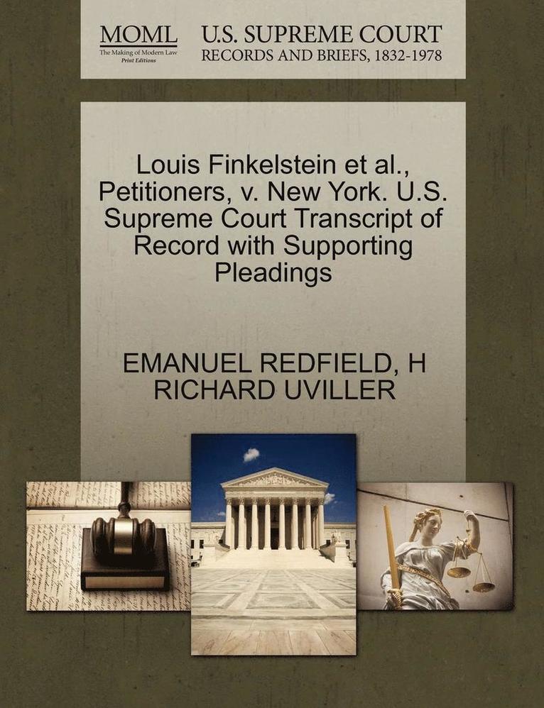 Louis Finkelstein Et Al., Petitioners, V. New York. U.S. Supreme Court Transcript of Record with Supporting Pleadings 1