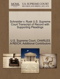 bokomslag Schneider V. Rusk U.S. Supreme Court Transcript of Record with Supporting Pleadings