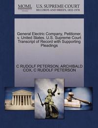 bokomslag General Electric Company, Petitioner, V. United States. U.S. Supreme Court Transcript of Record with Supporting Pleadings