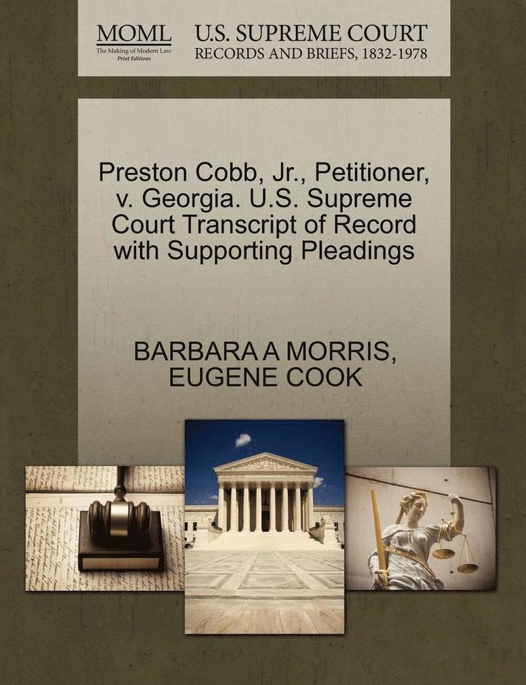 Preston Cobb, Jr., Petitioner, V. Georgia. U.S. Supreme Court Transcript of Record with Supporting Pleadings 1