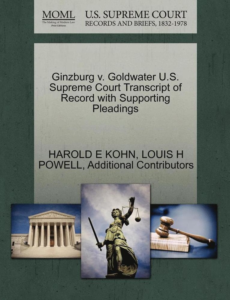 Ginzburg V. Goldwater U.S. Supreme Court Transcript of Record with Supporting Pleadings 1