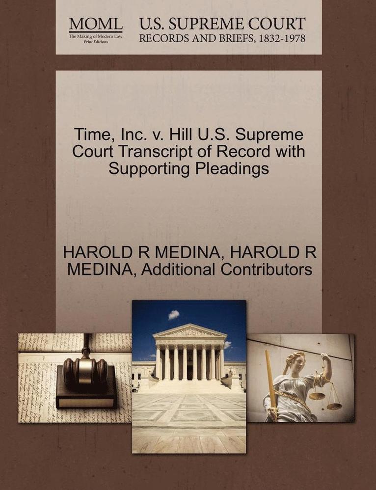 Time, Inc. V. Hill U.S. Supreme Court Transcript of Record with Supporting Pleadings
