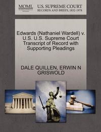 bokomslag Edwards (Nathaniel Wardell) V. U.S. U.S. Supreme Court Transcript of Record with Supporting Pleadings