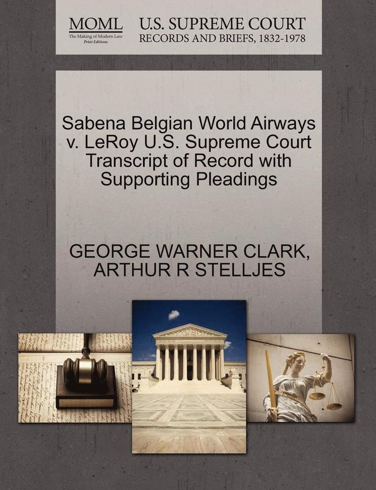 Sabena Belgian World Airways V. Leroy U.S. Supreme Court Transcript of Record with Supporting Pleadings 1