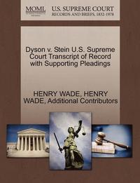 bokomslag Dyson V. Stein U.S. Supreme Court Transcript of Record with Supporting Pleadings