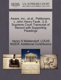 bokomslag Aware, Inc., et al., Petitioners, V. John Henry Faulk. U.S. Supreme Court Transcript of Record with Supporting Pleadings