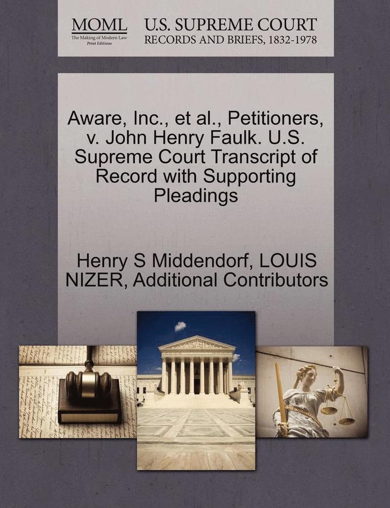 Aware, Inc., et al., Petitioners, V. John Henry Faulk. U.S. Supreme Court Transcript of Record with Supporting Pleadings 1
