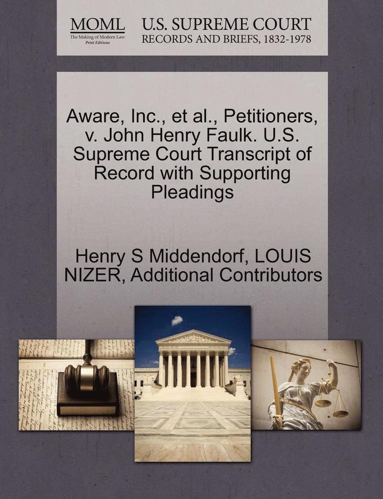 Aware, Inc., et al., Petitioners, V. John Henry Faulk. U.S. Supreme Court Transcript of Record with Supporting Pleadings