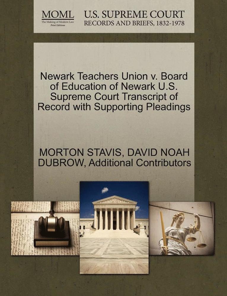 Newark Teachers Union V. Board of Education of Newark U.S. Supreme Court Transcript of Record with Supporting Pleadings 1