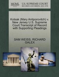 bokomslag Kotsak (Mary Antiporovitch) V. New Jersey U.S. Supreme Court Transcript of Record with Supporting Pleadings