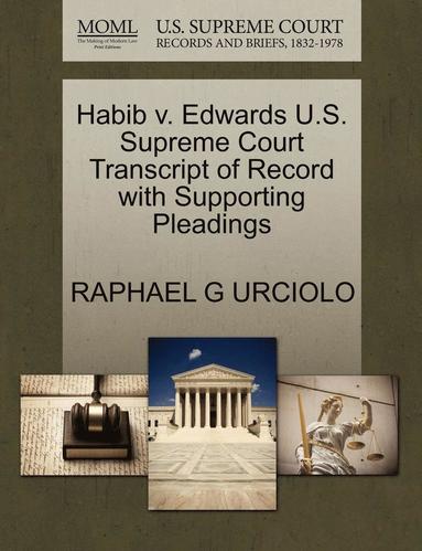 bokomslag Habib V. Edwards U.S. Supreme Court Transcript of Record with Supporting Pleadings