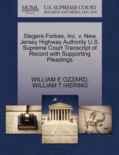 bokomslag Slegers-Forbes, Inc. V. New Jersey Highway Authority U.S. Supreme Court Transcript of Record with Supporting Pleadings