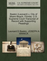 bokomslag Baskin (Leonard) V. City of Miami Beach, Florida. U.S. Supreme Court Transcript of Record with Supporting Pleadings