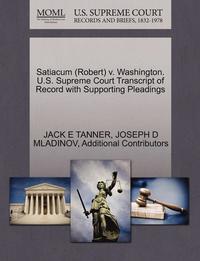 bokomslag Satiacum (Robert) V. Washington. U.S. Supreme Court Transcript of Record with Supporting Pleadings