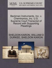 bokomslag Beckman Instruments, Inc. V. Chemtronics, Inc. U.S. Supreme Court Transcript of Record with Supporting Pleadings
