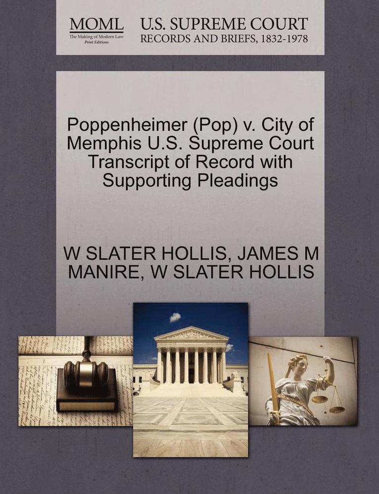 Poppenheimer (Pop) V. City of Memphis U.S. Supreme Court Transcript of Record with Supporting Pleadings 1