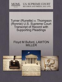 bokomslag Turner (Runette) V. Thompson (Ronnie) U.S. Supreme Court Transcript of Record with Supporting Pleadings