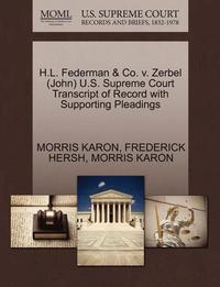 bokomslag H.L. Federman & Co. V. Zerbel (John) U.S. Supreme Court Transcript of Record with Supporting Pleadings