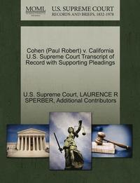 bokomslag Cohen (Paul Robert) V. California U.S. Supreme Court Transcript of Record with Supporting Pleadings