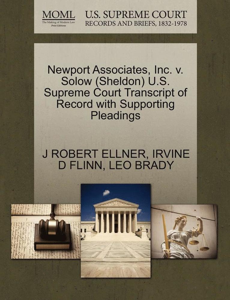 Newport Associates, Inc. V. Solow (Sheldon) U.S. Supreme Court Transcript of Record with Supporting Pleadings 1