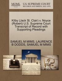 bokomslag Kilby (Jack St. Clair) V. Noyce (Robert) U.S. Supreme Court Transcript of Record with Supporting Pleadings